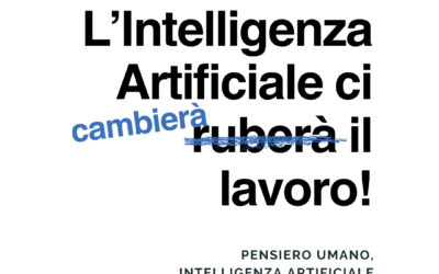 L’IA ci ruberà il lavoro? Solo se restiamo a guardare