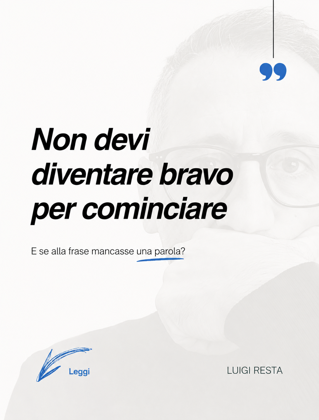 Non devi diventare bravo per cominciare